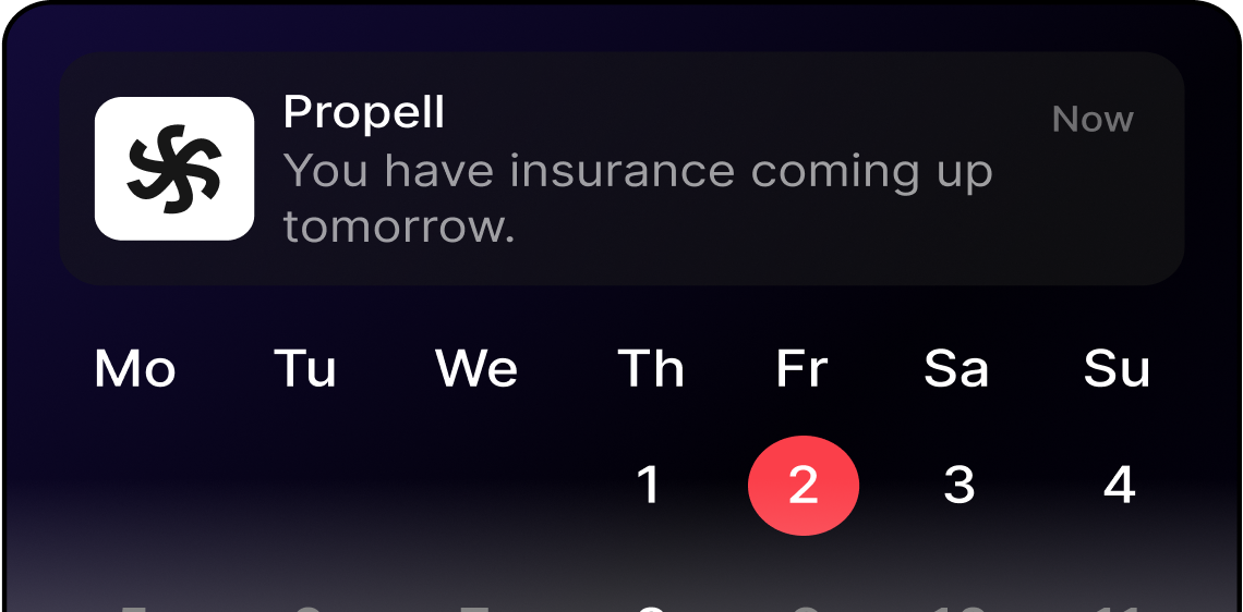 Calendar-like notification showing Propell logo and insurance reminder for tomorrow, with calendar view highlighting date 2